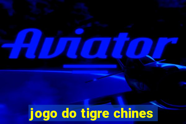 jogo do tigre chines